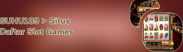Situs slot games